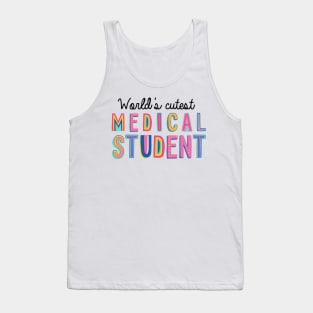 Medical Student Gifts | World's cutest Medical Student Tank Top